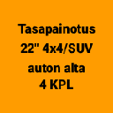 Tasapainotus 22" 4x4/SUV (auton alta) (4 kpl)